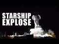 SpaceX - Le STARSHIP EXPLOSE à nouveau ! DNDE #143