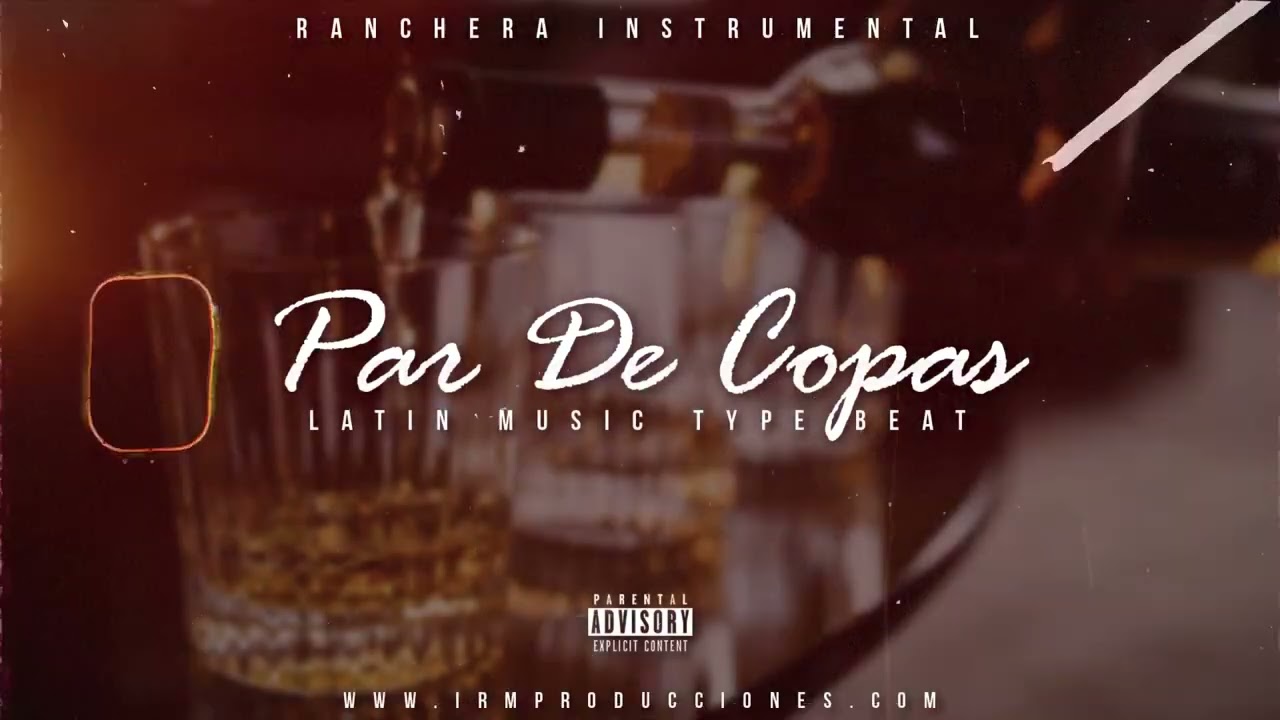 PISTA DE MUSICA POPULAR - PAR DE COPAS 【FREE 】 Ranchera type beat USO LIBRE 2023 ❌🎺🎺