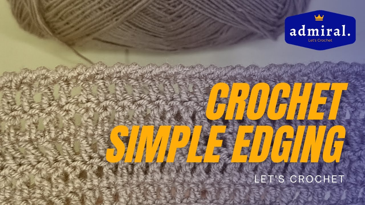 Create Beautiful Simple Crochet Edging Easily - YouTube
