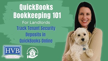 How to Track Tenant Security Deposits in QuickBooks Online - Landlord Tutorial