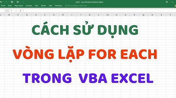 Cách Sử Dụng Vòng Lặp For Each Trong VBA Excel