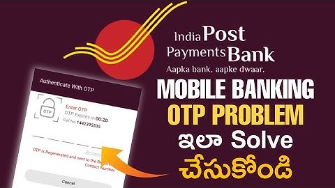 How to Solve IPPB Mobile Banking OTP Problem in Telugu| IPPB Mobile Banking Registration OTP Problem