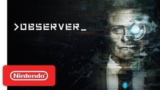 Observer - Launch Trailer - Nintendo Switch