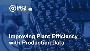 Improving Plant Efficiency with Production Data