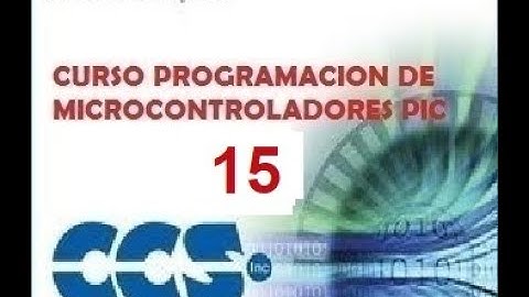 Tutorial Nº15 Programacion de PIC en CCS Compiler - Tipo de Datos