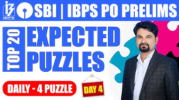 SBI | IBPS PO Prelims | Top 20 Expected Puzzles | Day 4 | Reasoning By Radhey Sir