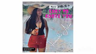 Mauve - Easy To Adore You (Remix) FERNANDO ASTON