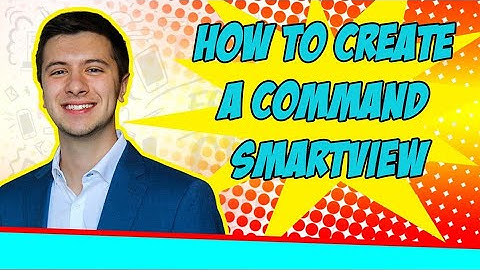 How to create a Command SmartView