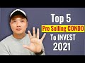 Top 5 Preselling Condo To Invest in 2021