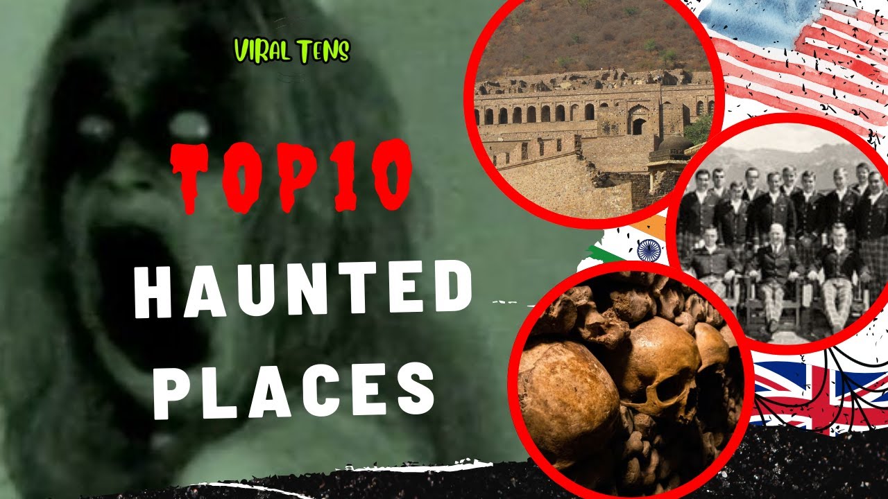 I Top 10 Most Haunted Places in the World That Will Give You Chills I ...