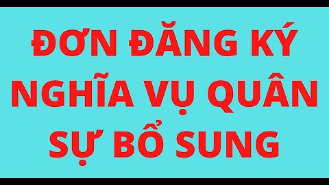 Đăng ký nghĩa vụ quân sự bổ sung là gì