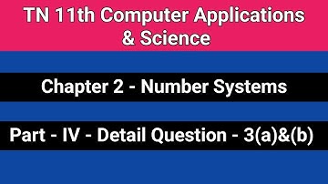 TN 11th Computer Applications | Science - Chapter 2 - Number Systems || Part 4 - 3(a) &(b)