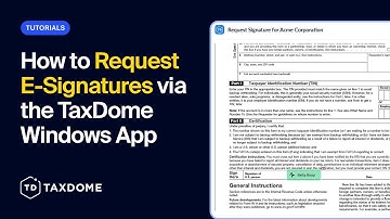 How to Request E-Signatures via TaxDome Windows App