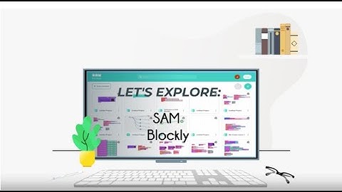 SAM Labs Blockly Intro - Coding Software for K-8 Classrooms