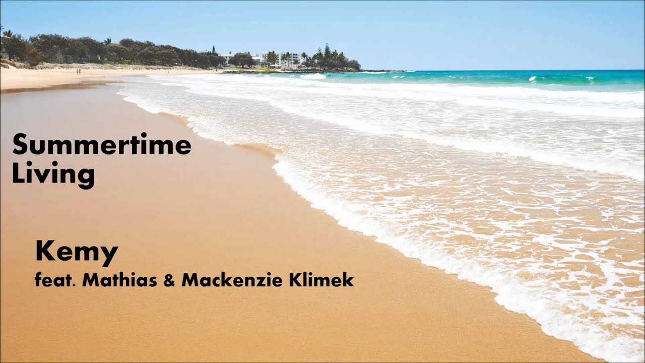 Watch Kemy - Summertime Living (Prod. Yonas-K) on YouTube Watch Kemy - Summertime Living (Prod. Yonas-K) on YouTube