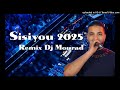 Cheb SISIYOU 2025 لونتوراج مدرح Remix Dj Mourad 13 
