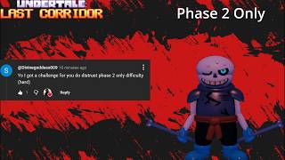 Distrust Sans Phase 2 Only (Challenge) | Undertale: Last Corridor | Roblox