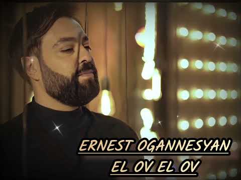 Ernest Ogannesyan -El Ov El Ov New