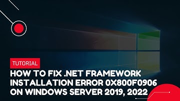 How to fix .NET Framework Installation error 0x800F0906 on Windows Server 2019, 2022 | VPS Tutorial
