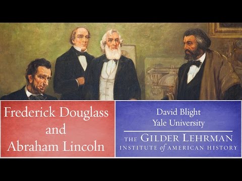 David Blight on Frederick Douglass and Abraham Lin...
