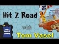 Hit z road review  with tom vasel