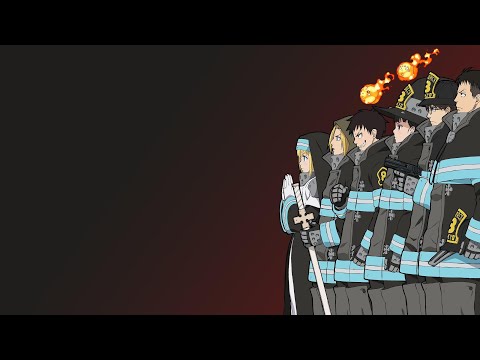 Fire Force AMV --{burn the house down}