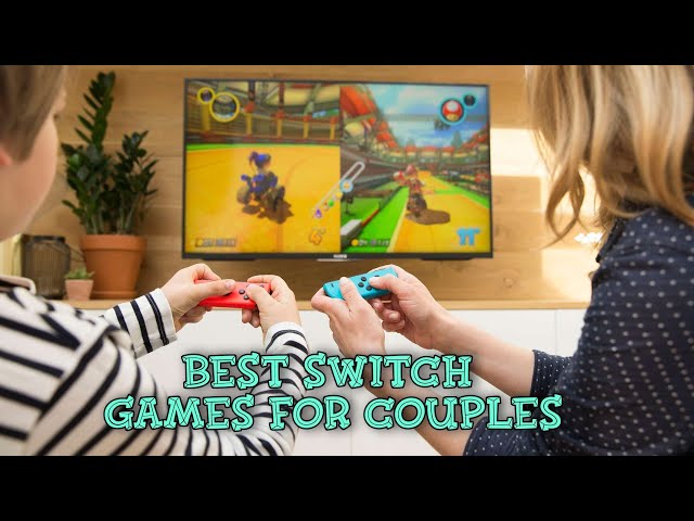 Nintendo Switch Games To Play With Your Partner