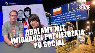 Imigranci chcą ciągnąć socjal. Obalamy mit by Gazeta.pl 896 views 8 days ago 2 minutes, 23 seconds