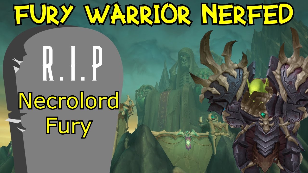 RIP NECROLORD?! | FURY WARRIOR NERFS!