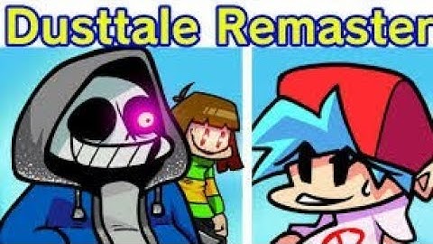 FNF VS Dusttale Remaster mod full week [Optimized/Low End]