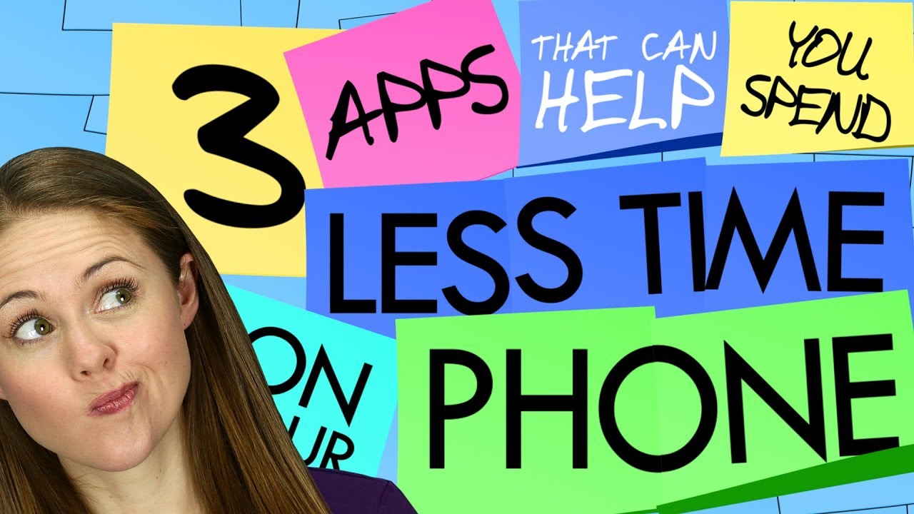 3 Apps That Can Help You Spend *Less* Time on Your Phone YouTube