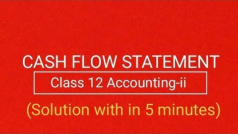Cash Flow Statement with in 5 minutes | Class 12 Account