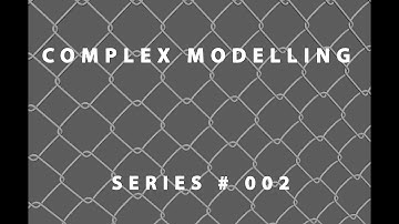 Complex Modelling Series # 002 Fence Grill Maya 2016