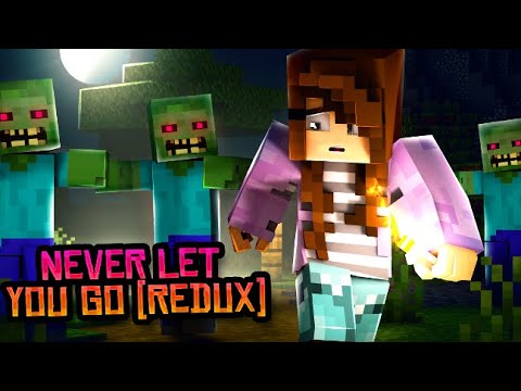 ♪-"never-let-you-go-(redux)"---minecraft-song-&-animation