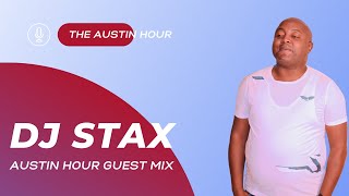 DJ Stax - The Austin Hour Guest Mix