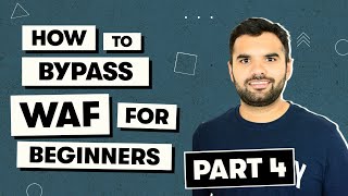 How to Bypass WAF | Part 4