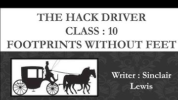 THE HACK DRIVER| CLASS:10 | DETAILED EXPLANATION| CHAPTER :8 |