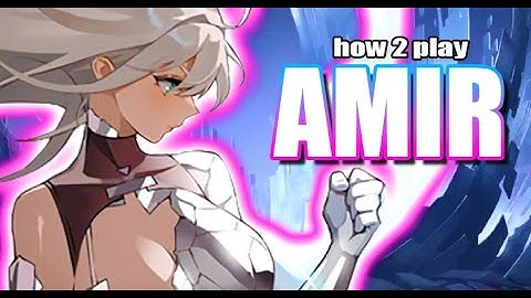 How To Play: Amir - Tips, Tricks & Teams For Chaos Zero Nightmare