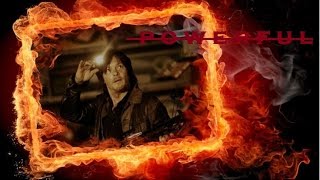 Daryl Dixon | Powerful