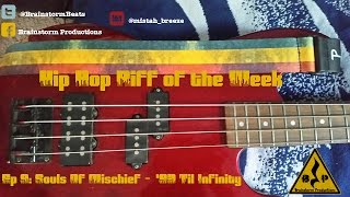 Hip Hop Riff of the Week Ep. 9: Souls Of Mischief - '93 Til Infinity