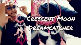 🌙Crescent Moon Dreamcatcher🌙 | How to make Moon Dreamcatcher | crescent moon wall hanging