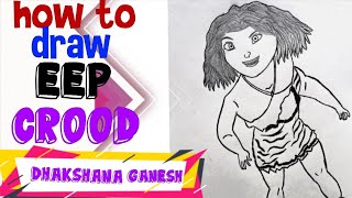 How To Draw Eep Crood The Croods 2 Dhakshana Ganesh