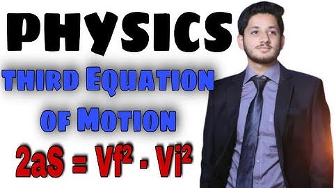 3rd Equation Of Motion - Physics. - the educational hub.