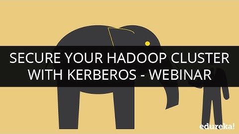 Kerberos Authentication - Hadoop Security with Kerberos | Kerberos Tutorial | Hadoop Admin Training