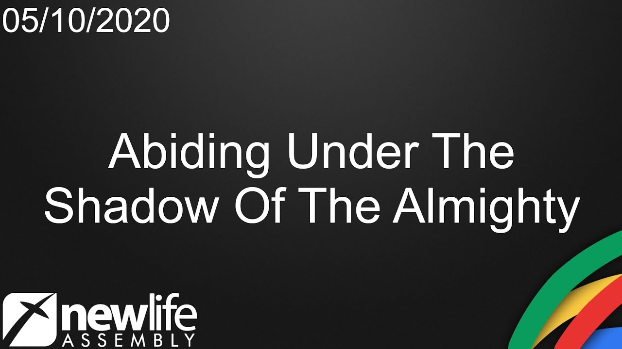 Abiding Under The Shadow Of The Almighty