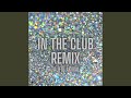 In the club remix
