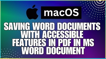 How To Save Word Documents with Accessible Feature in PDF In a Microsoft Word Document-For MAC Users