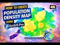 HOW TO CREATE POPULATION DENSITY MAP USING ARC GIS PRO (4K)