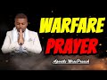 Warfare prayer that shakes the kingdom of darkness powerful  apostle wisepreach