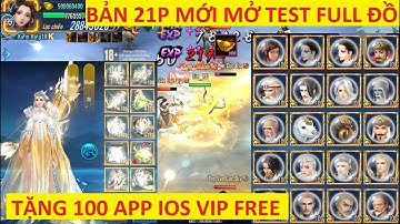 [HOT] VLTK Mobile Lậu 21 Phái mới mở đang Tặng 100 App Ios Vip miễn phí - Bản cày cuốc không WebShop